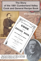 The Story of the 1881 Cumberland Valley Cook and General Recipe Book 1734595531 Book Cover