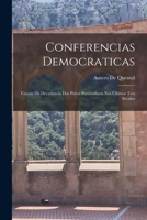 Conferencias Democraticas: Causas Da Decadencia Dos Povos Peninsulares Nos Ultimos Tres Seculos 101698958X Book Cover