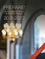 Prepare! 2021-2022 CEB Edition : An Ecumenical Music and Worship Planner 1791011985 Book Cover