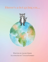 There's A lot Going On... 1737820005 Book Cover