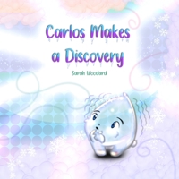 Carlos Makes a Discovery 1707241333 Book Cover