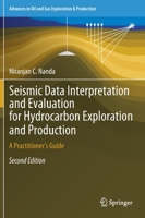 Seismic Data Interpretation and Evaluation for Hydrocarbon Exploration and Production: A Practitioner's Guide 3030753034 Book Cover