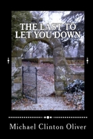The Last to Let You Down 1456323288 Book Cover