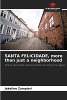 SANTA FELICIDADE, more than just a neighborhood 6209097278 Book Cover