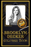 Brooklyn Decker Coloring Book: Humoristic and Snarky Coloring Book Inspired By Brooklyn Decker B095GDFH8R Book Cover