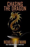 Chasing the Dragon 163789421X Book Cover