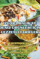 Izgara Balik Ve Denİz Ürünlerİ İçİn Lezzetlİ Tarİfler 1835311482 Book Cover