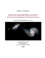 Non-Standard Relativity: A Philosopher's Handbook of Heresies in Physics 8743031420 Book Cover