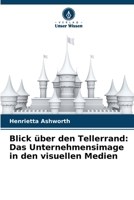 Blick über den Tellerrand: Das Unternehmensimage in den visuellen Medien (German Edition) 6208798361 Book Cover