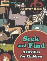 Seek and Find Activities for Children Activity Book 1683234057 Book Cover
