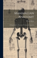 Mammalian Anatomy; a Preparation for Human and Comparative Anatomy 1274357772 Book Cover