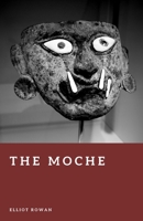 The Moche: Lords of the Northern Andes (Forgotten Civilizations) B0GWGRX7ST Book Cover