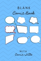 Blank Comic Book with Comic Title: Awesome 8.5 x 11-inch Book with 120 Pages of Blank Comic Scenes Ready for You to Draw and Sketch 1654328138 Book Cover