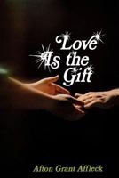 Love is the gift 088494316X Book Cover