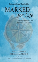 Marked for Life: Finding Grace and Grit Where You Least Expect It 1955047499 Book Cover