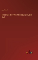 Darstellung Der Berliner Bewegung Im Jahre 1848 3846013234 Book Cover