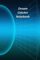 Dream Catcher Notebook: A Goal Tracker Journal 1692586823 Book Cover