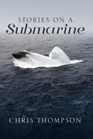 Stories on a Submarine 1640823379 Book Cover