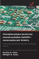 Charakterystyka termiczna monokrysztalów GeSePb i nanoczasteczek SnSeCu (Polish Edition) 620883547X Book Cover