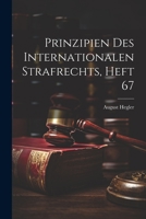 Prinzipien Des Internationalen Strafrechts, Heft 67 1021347388 Book Cover