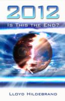 2012, Is This the End? 0882709658 Book Cover
