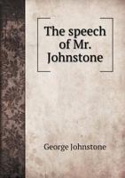 The Speech of Mr. Johnstone 5518851499 Book Cover