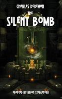 The Silent Bomb 161227319X Book Cover