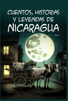 Cuentos, historias y leyendas de Nicaragua B0BYBCL7DS Book Cover