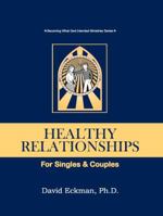 Healthy Relationships for Singles and Couples 0988862999 Book Cover