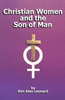 Christian Women and the Son of Man B0C2RM925X Book Cover