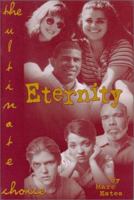 Eternity The Ultimate Choice 1886849072 Book Cover