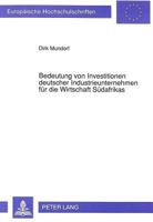 Bedeutung Von Investitionen Deutscher Industrieunternehmen Fuer Die Wirtschaft Suedafrikas: Eine Untersuchung Auf Der Grundlage Historisch-Geographisc 3631456042 Book Cover