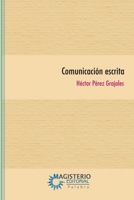 Comunicación escrita (Spanish Edition) 9582002255 Book Cover