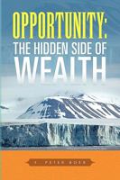 Opportunity: The Hidden Side of Wealth 1441599347 Book Cover