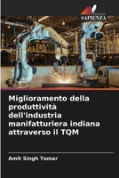 Miglioramento della produttività dell'industria manifatturiera indiana attraverso il TQM 6204096494 Book Cover