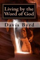 Living By The Word Of God 0982633718 Book Cover