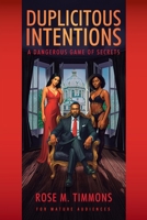 Duplicitous Intentions: A Dangerous Game of Secrets 1977283519 Book Cover