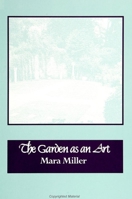 The Garden as an Art 0791413780 Book Cover
