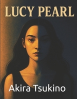 Lucy Pearl B0F6SXY4HQ Book Cover