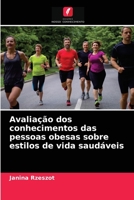 Avaliação dos conhecimentos das pessoas obesas sobre estilos de vida saudáveis 6203542938 Book Cover