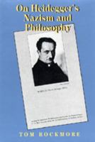 On Heidegger's Nazism and Philosophy 0520208986 Book Cover