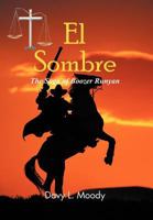 El Sombre: The Saga of Boozer Runyan 1477274588 Book Cover