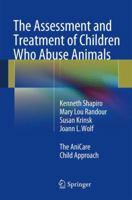 The Assessment and Treatment of Children Who Abuse Animals: The Anicare Child Approach 3319010883 Book Cover