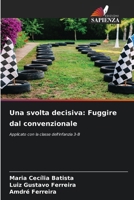 Una svolta decisiva: Fuggire dal convenzionale 6209647782 Book Cover