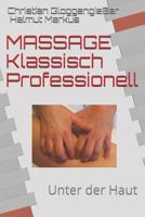 MASSAGE Klassisch Professionell : Unter der Haut 1718149301 Book Cover