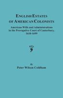 English Estates of American Colonists 1610-1699 0806309059 Book Cover