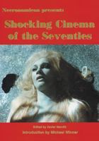 Shocking Cinema of the Seventies: Necronomicon Presents (Necronomicon Presents...) 0953656446 Book Cover