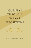 Journeys Through Galant Expositions 0190083999 Book Cover
