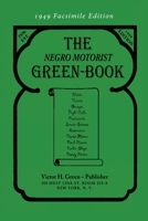 The Negro Motorist Green-Book: 1949 Facsimile Edition 168422490X Book Cover