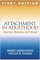 Attachment in Adulthood: Structure, Dynamics, and Change 1593854579 Book Cover